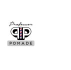 PP PROFESSOR POMADE