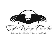 EAGLES WINGS FELLOWSHIP AN UNCONVENTIONAL PLACE FOR AN UNCONVENTIONAL PEOPLE