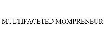 MULTIFACETED MOMPRENEUR