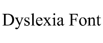 DYSLEXIA FONT