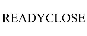 READYCLOSE