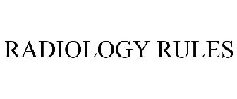 RADIOLOGY RULES
