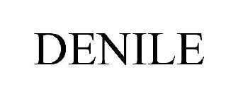DENILE
