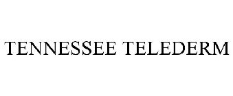 TENNESSEE TELEDERM