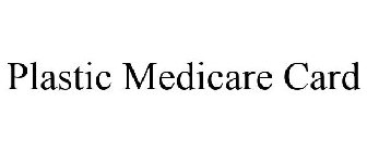 PLASTIC MEDICARE CARD