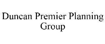 DUNCAN PREMIER PLANNING GROUP