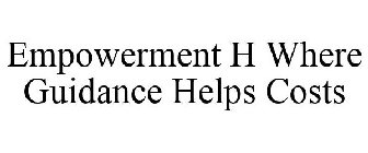 EMPOWERMENT H WHERE GUIDANCE HELPS COSTS