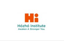 HI THE HÓZHÓ INSTITUTE AWAKEN A STRONGER YOU.