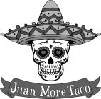 JUAN MORE TACO