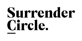 SURRENDER CIRCLE.