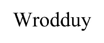 WRODDUY