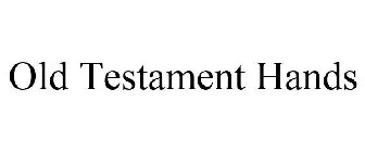 OLD TESTAMENT HANDS