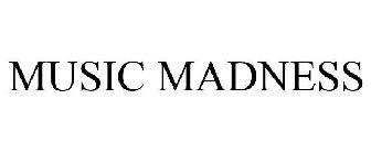 MUSIC MADNESS