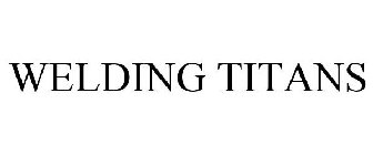 WELDING TITANS