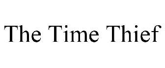 THE TIME THIEF