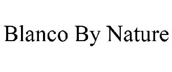 BLANCO BY NATURE