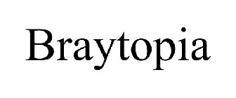 BRAYTOPIA