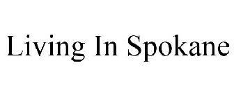 LIVING IN SPOKANE