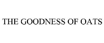 THE GOODNESS OF OATS