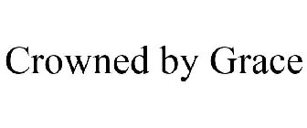 CROWNED BY GRACE