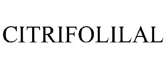 CITRIFOLILAL