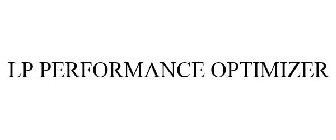 LP PERFORMANCE OPTIMIZER