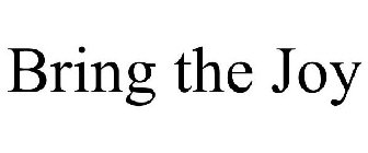 BRING THE JOY