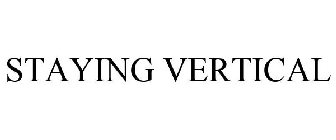 STAYING VERTICAL