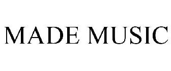 MADE MUSIC