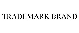 TRADEMARK BRAND