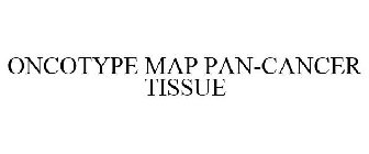 ONCOTYPE MAP PAN-CANCER TISSUE