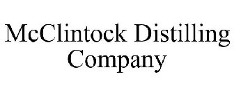 MCCLINTOCK DISTILLING COMPANY