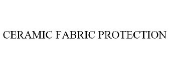 CERAMIC FABRIC PROTECTION