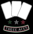 THREE ACES