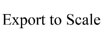 EXPORT TO SCALE