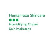 HUMANRACE SKINCARE HUMIDIFYING CREAM / SOIN HYDRATANT