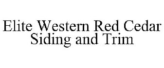 ELITE WESTERN RED CEDAR SIDING AND TRIM