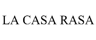 LA CASA RASA