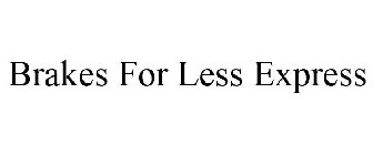 BRAKES FOR LESS EXPRESS