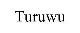 TURUWU