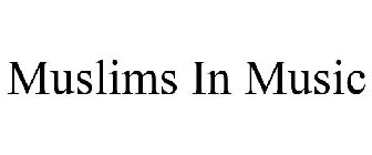MUSLIMS IN MUSIC
