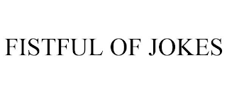 FISTFUL OF JOKES