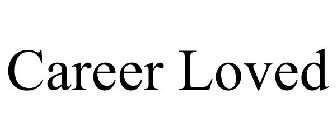 CAREER LOVED