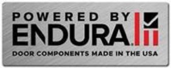 POWERED BY ENDURA DOOR COMPONENTS MADE IN THE USA