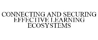 CONNECTING AND SECURING EFFECTIVE LEARNING ECOSYSTEMS