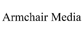 ARMCHAIR MEDIA