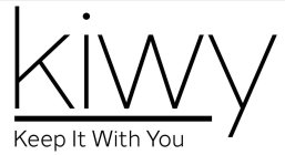 KIWY KEEP IT WITH YOU