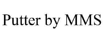 PUTTER BY MMS