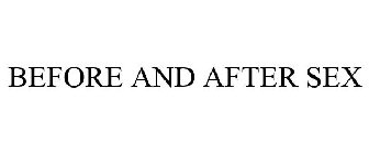 BEFORE AND AFTER SEX