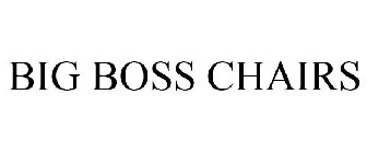 BIG BOSS CHAIRS